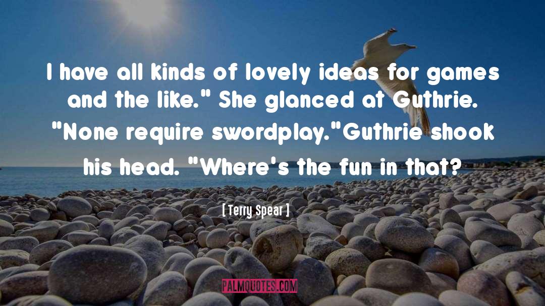 Guthrie quotes by Terry Spear