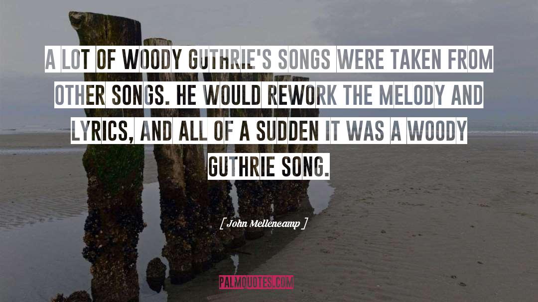 Guthrie quotes by John Mellencamp