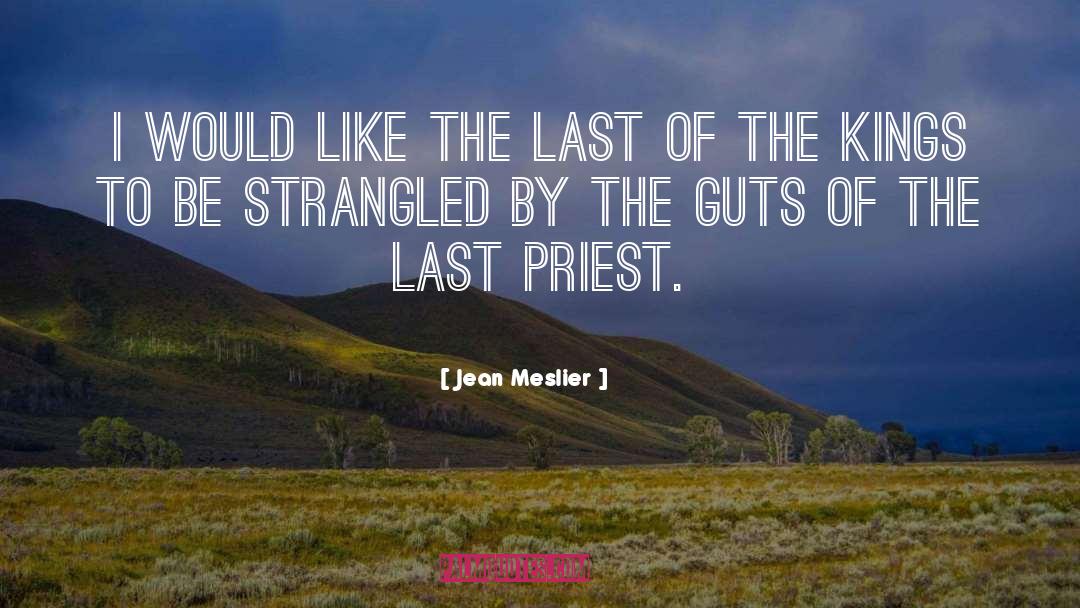 Guts quotes by Jean Meslier