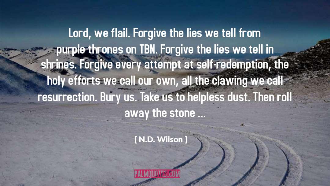 Gutsier Living quotes by N.D. Wilson