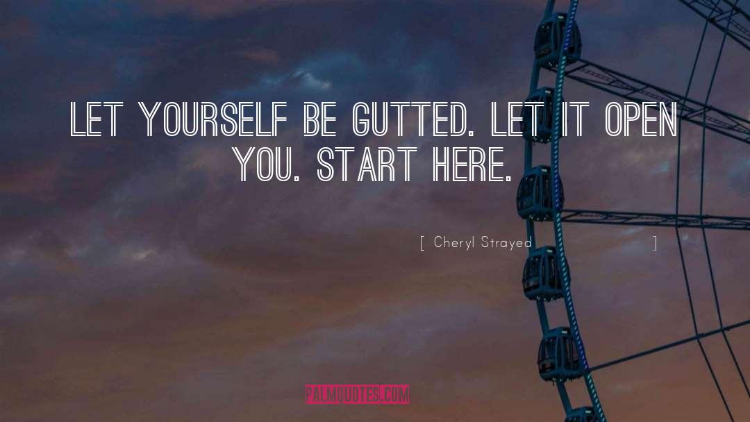 Gutted quotes by Cheryl Strayed