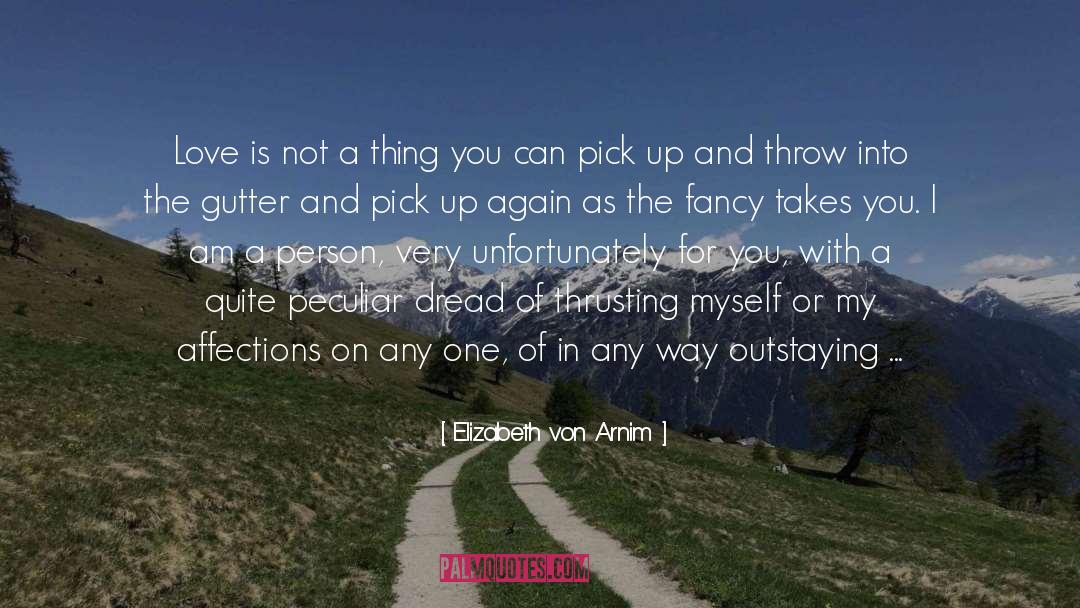 Gutter quotes by Elizabeth Von Arnim