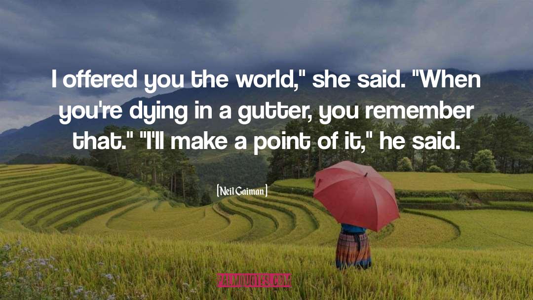 Gutter quotes by Neil Gaiman