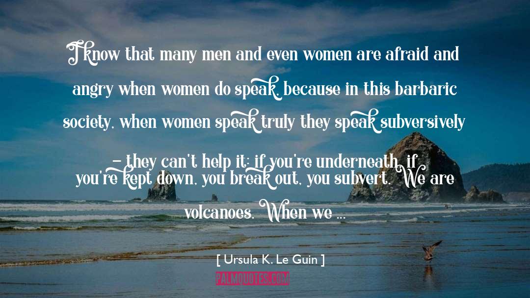 Gutter Speak quotes by Ursula K. Le Guin