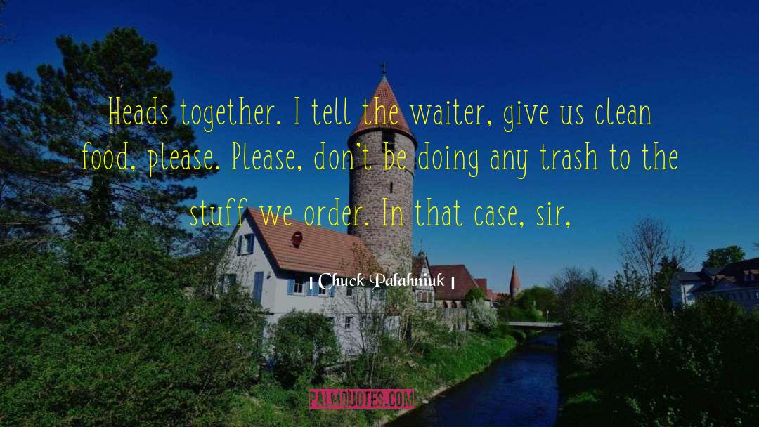 Gutter Trash quotes by Chuck Palahniuk