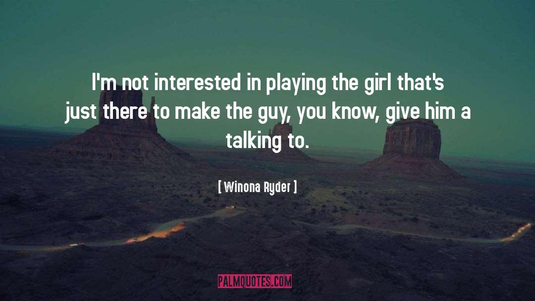 Guy Culture quotes by Winona Ryder