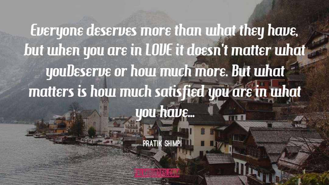 Guy Doesnt Deserve You quotes by Pratik Shimpi