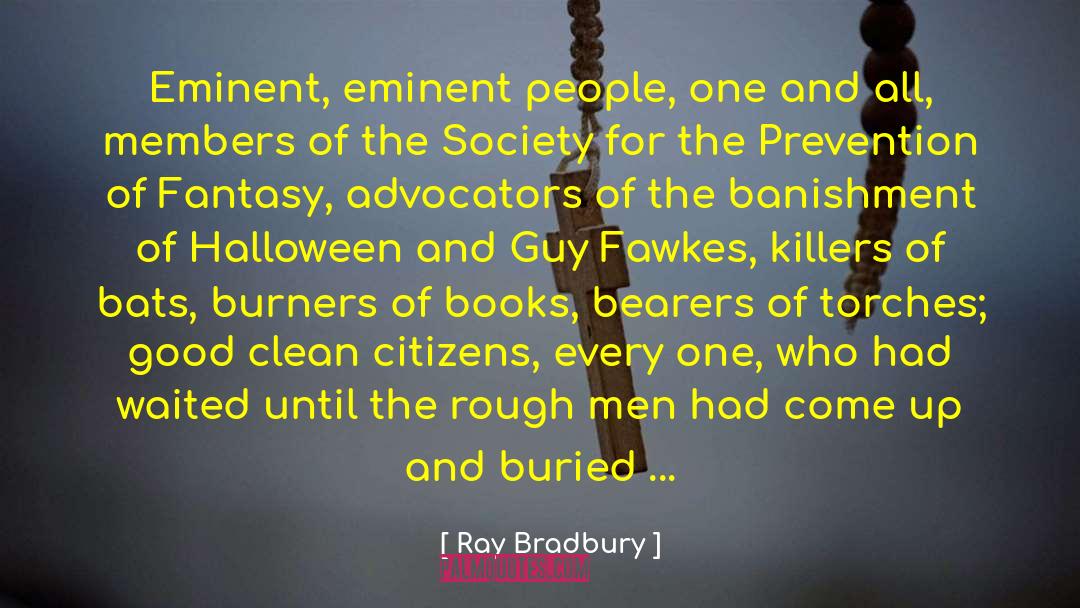 Guy Fawkes quotes by Ray Bradbury