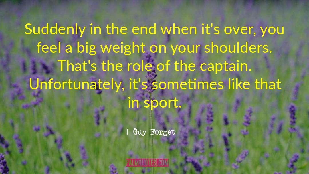 Guy Friend quotes by Guy Forget