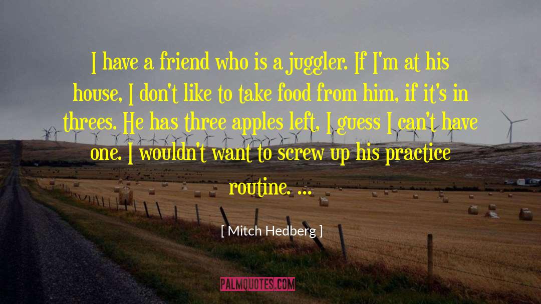 Guy Friend quotes by Mitch Hedberg