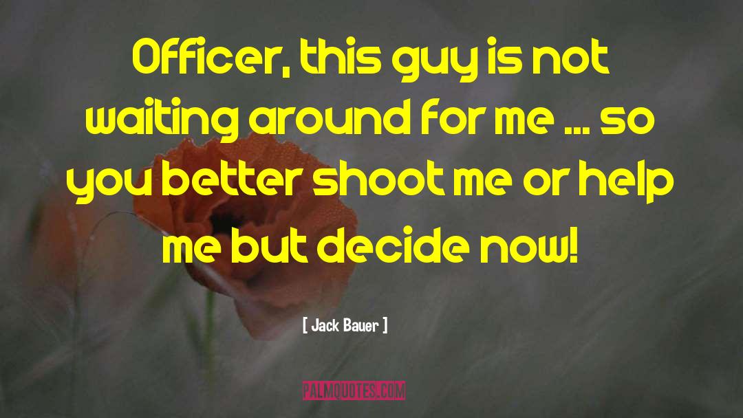 Guy Friend quotes by Jack Bauer