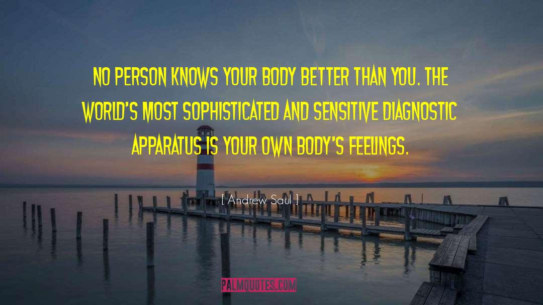 Guys Most Sensitive Body quotes by Andrew Saul