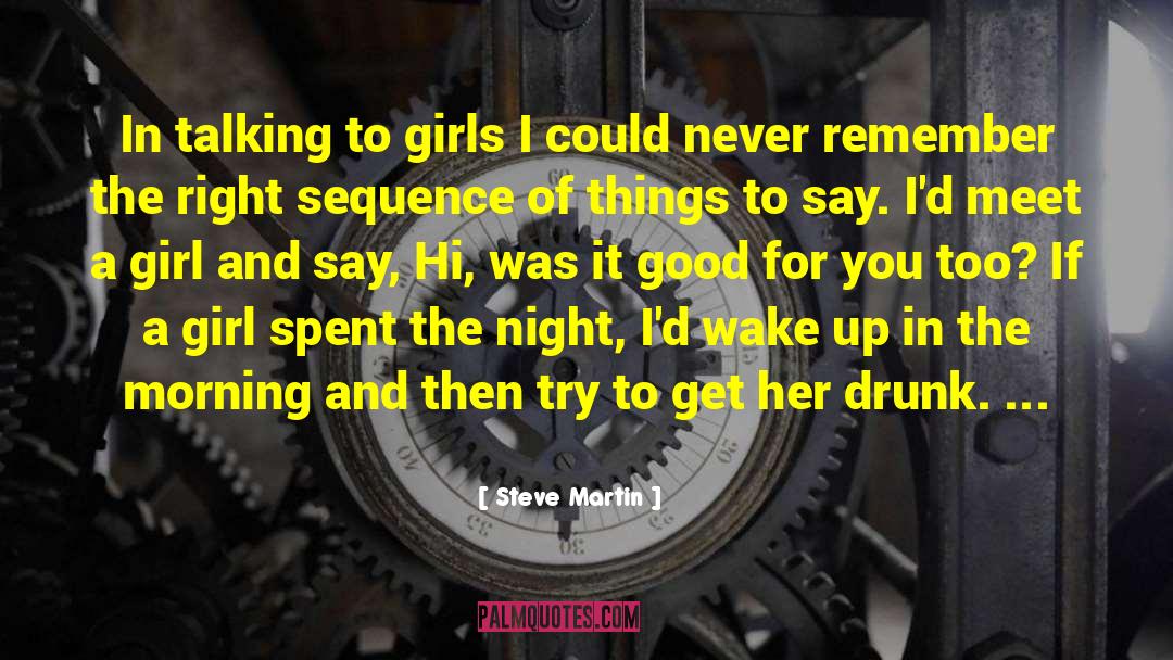 Guys Treating A Girl Right quotes by Steve Martin