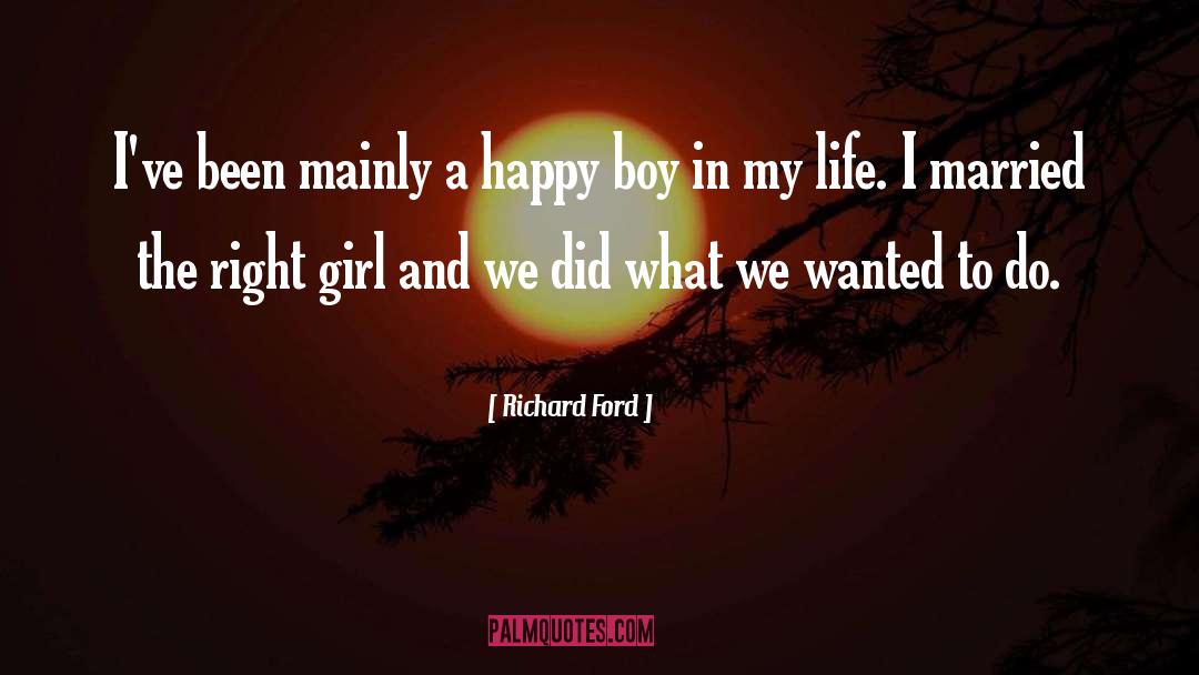 Guys Treating A Girl Right quotes by Richard Ford