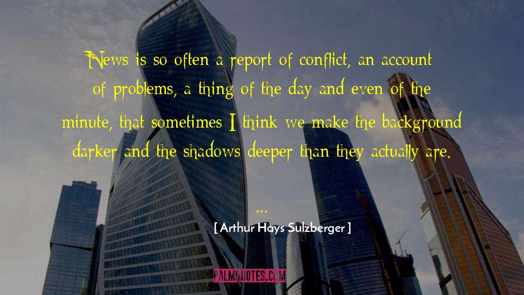 Gwen Hays quotes by Arthur Hays Sulzberger