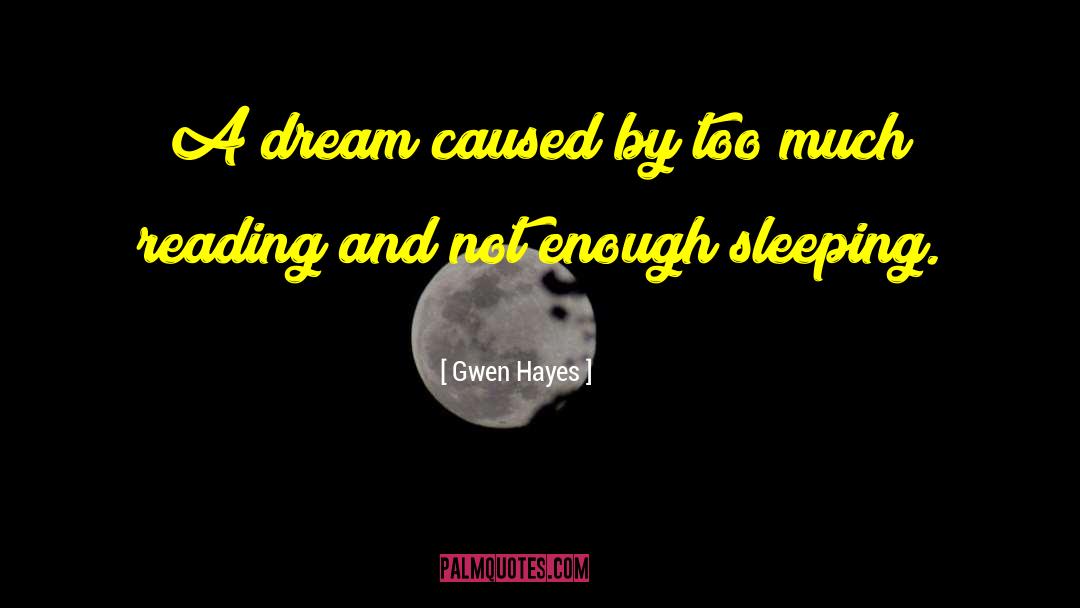 Gwen Hays quotes by Gwen Hayes