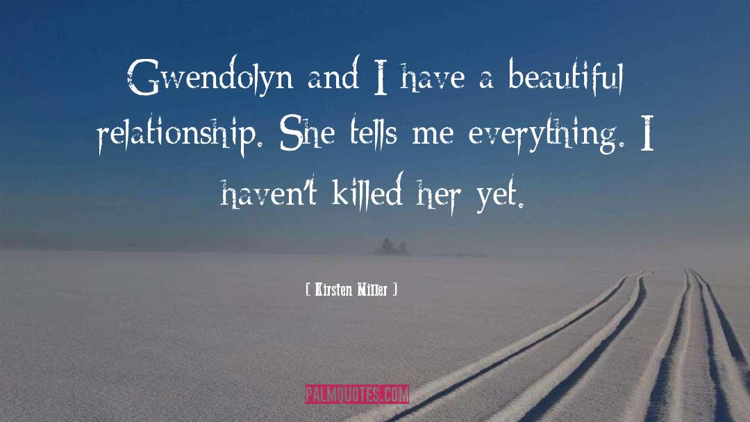 Gwendolyn quotes by Kirsten Miller