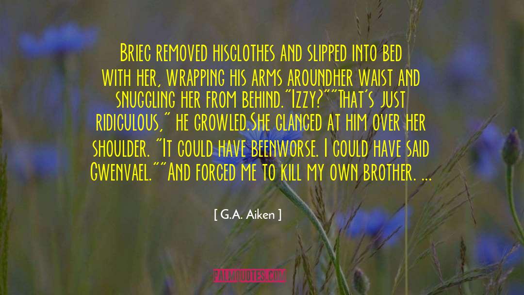Gwenvael quotes by G.A. Aiken