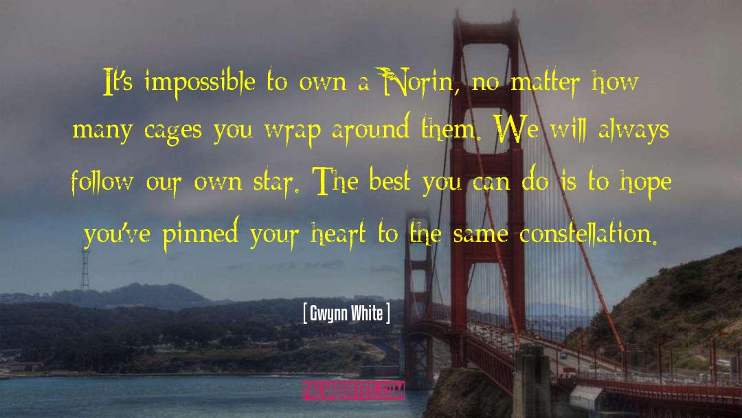 Gwynn quotes by Gwynn White