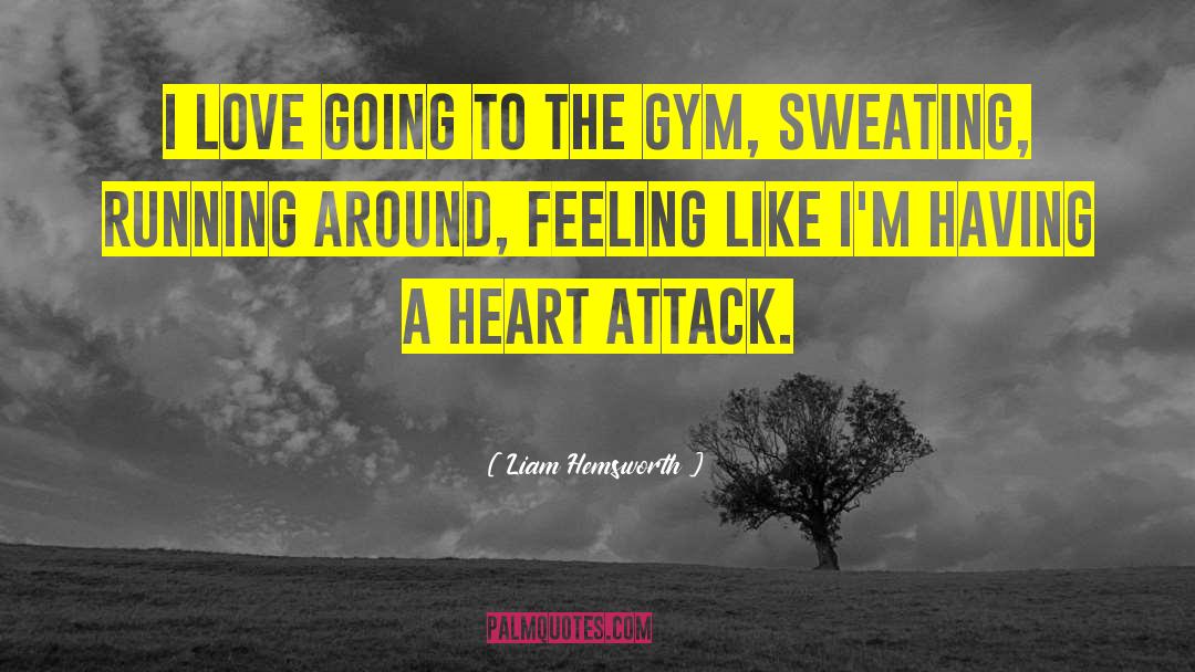 Gym Class quotes by Liam Hemsworth