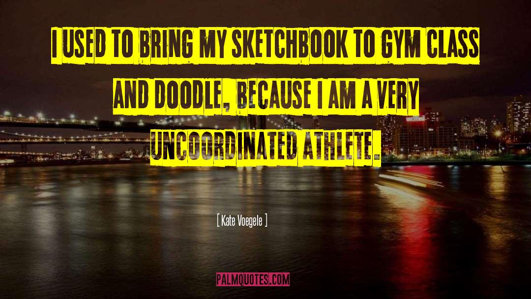 Gym Class quotes by Kate Voegele