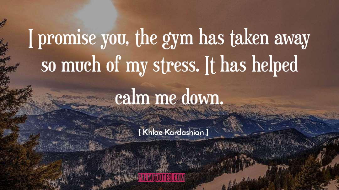 Gym Membership quotes by Khloe Kardashian