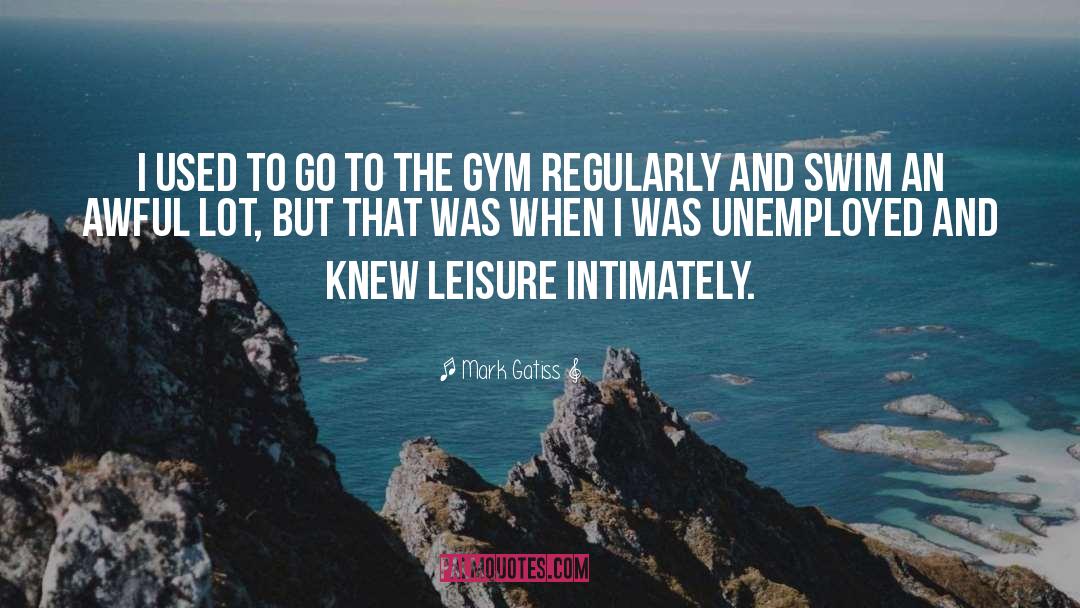 Gym Training quotes by Mark Gatiss