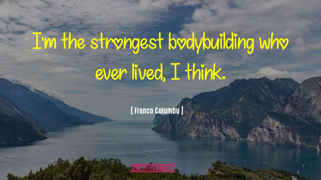 Gym Workout quotes by Franco Columbu