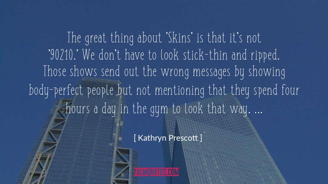 Gym Workout quotes by Kathryn Prescott