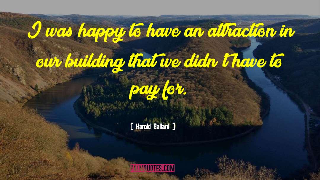 Gymers Building quotes by Harold Ballard