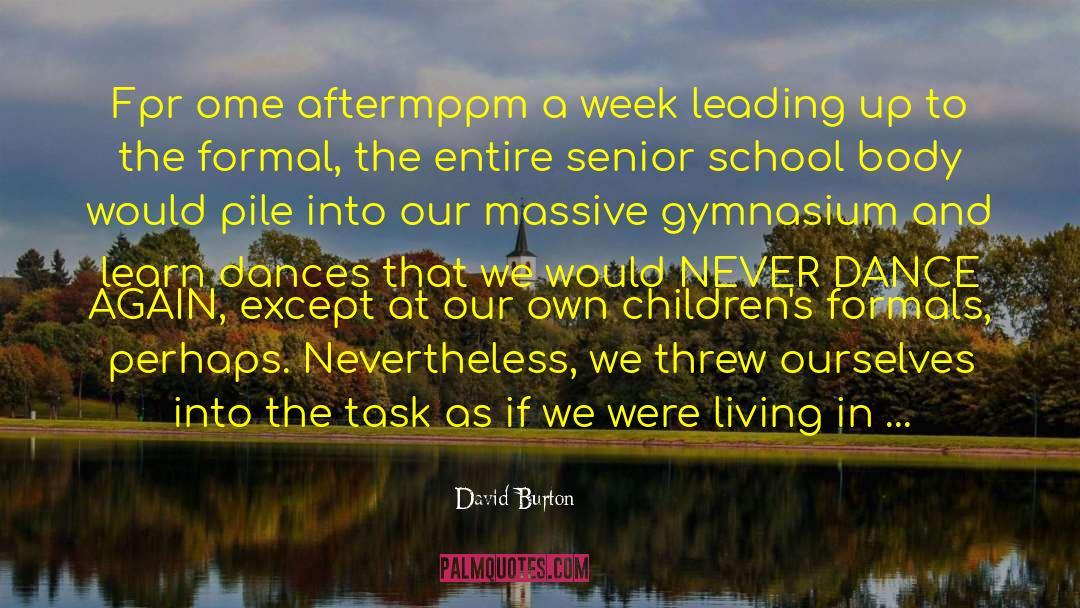 Gymnasium quotes by David Burton