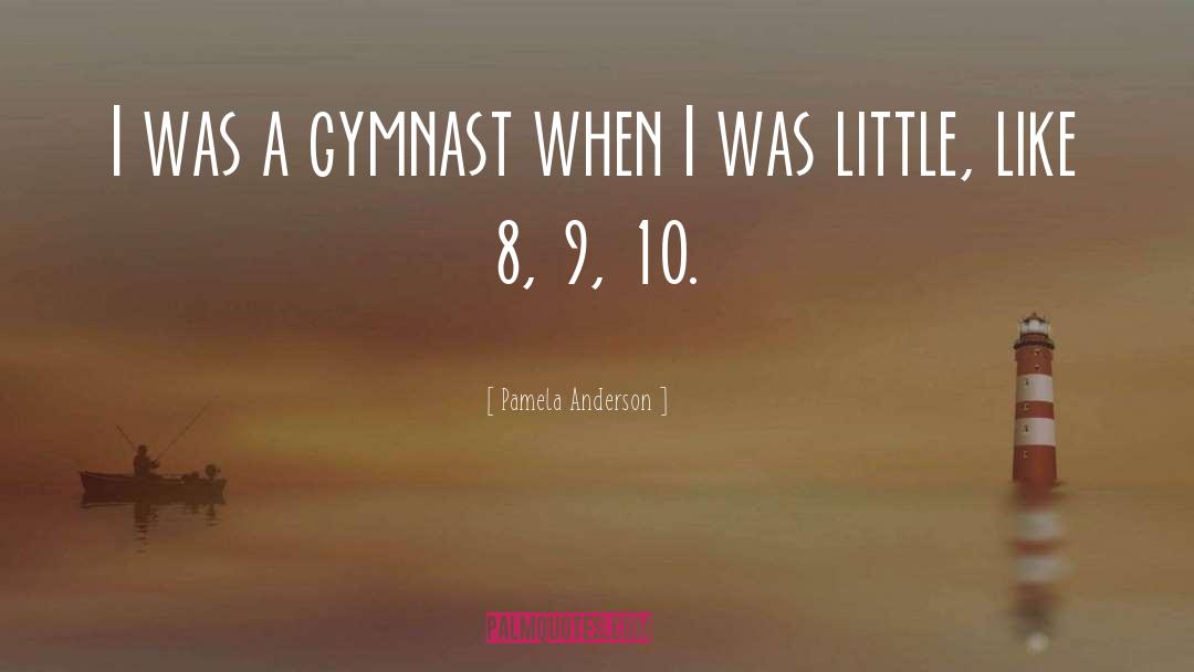 Gymnast quotes by Pamela Anderson