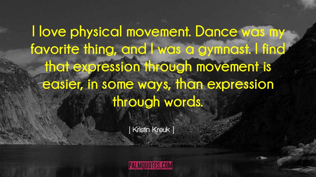 Gymnast quotes by Kristin Kreuk