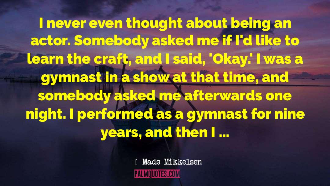 Gymnast quotes by Mads Mikkelsen