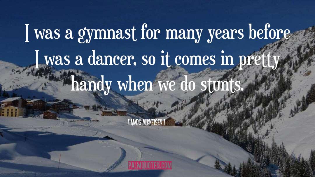 Gymnast quotes by Mads Mikkelsen