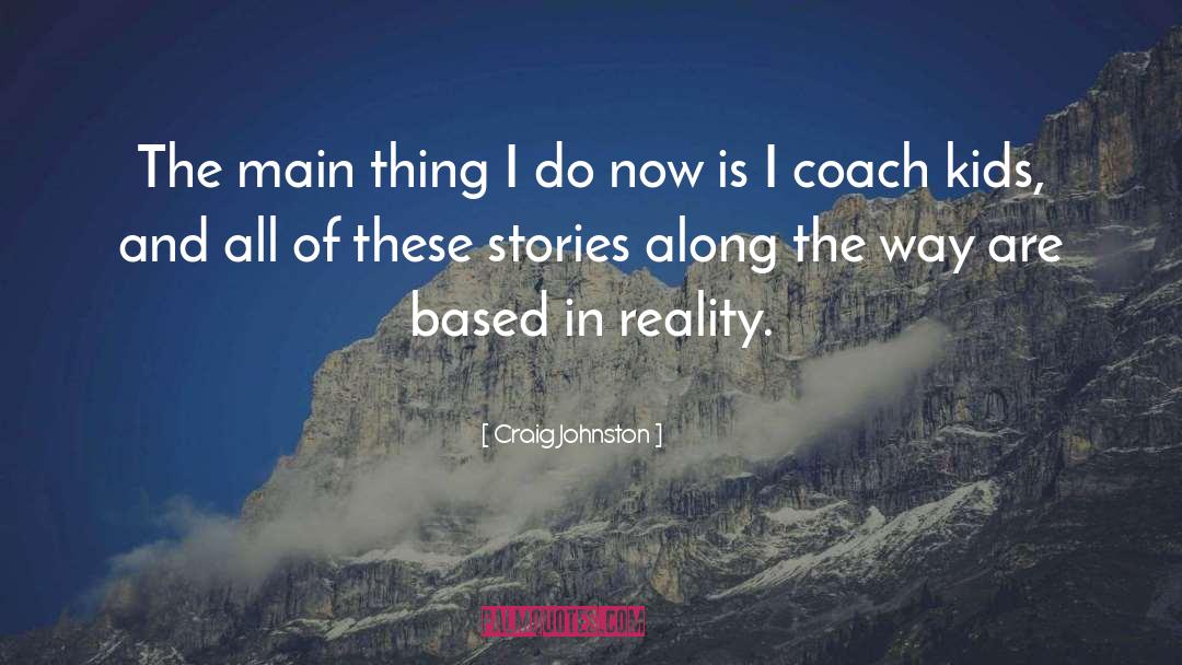 Gymnastics Coach quotes by Craig Johnston