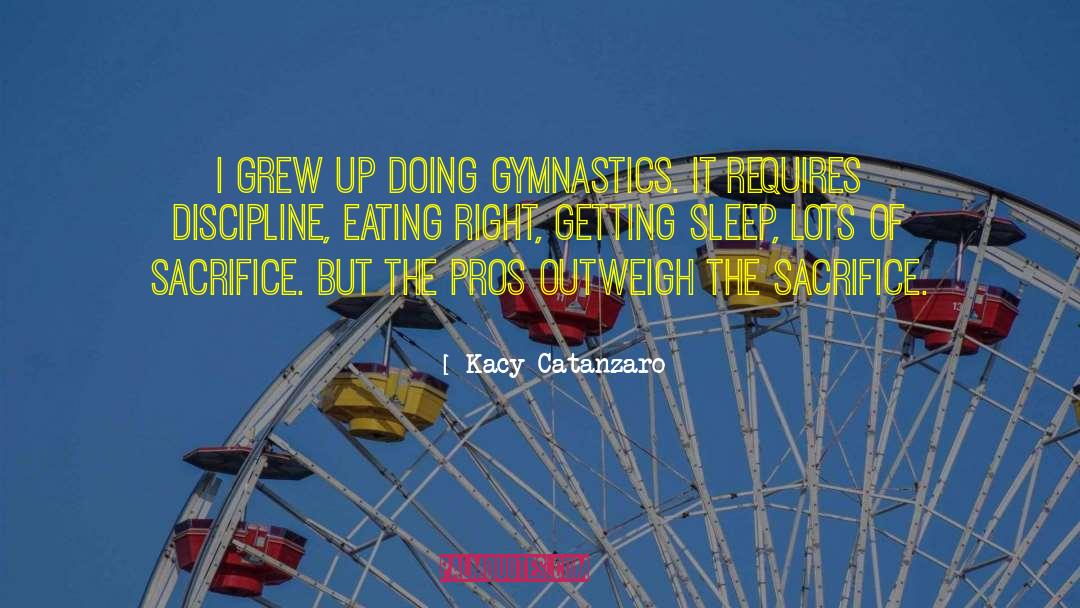 Gymnastics quotes by Kacy Catanzaro