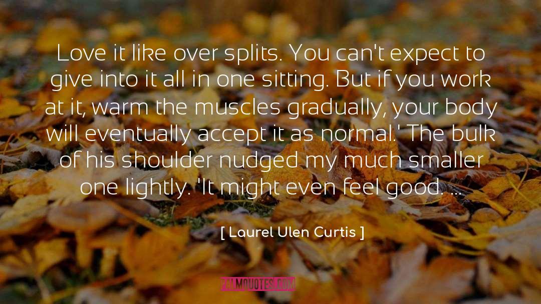 Gymnastics quotes by Laurel Ulen Curtis