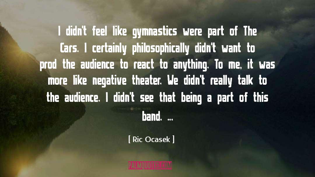 Gymnastics quotes by Ric Ocasek