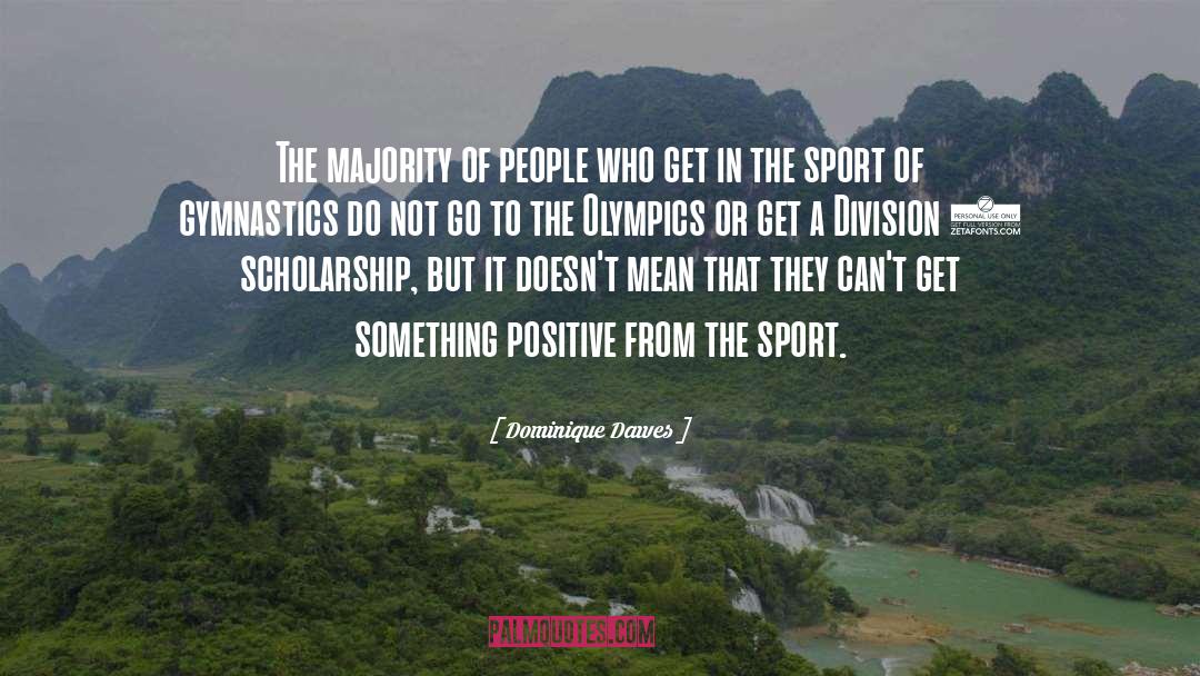 Gymnastics quotes by Dominique Dawes