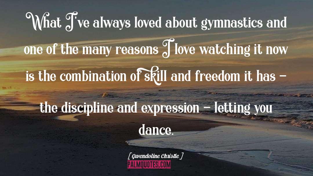 Gymnastics quotes by Gwendoline Christie