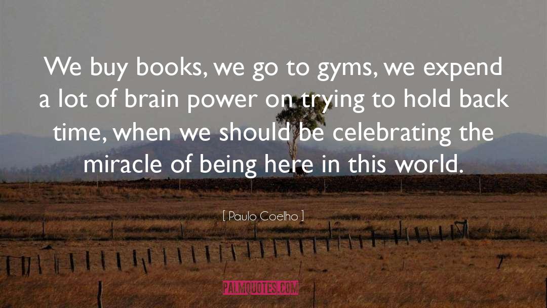 Gyms quotes by Paulo Coelho
