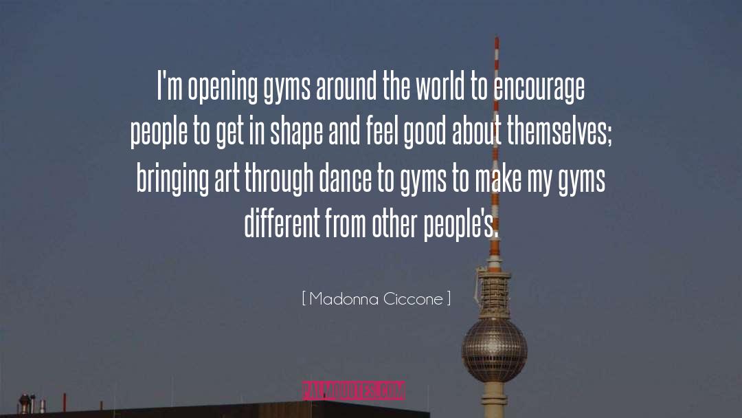 Gyms quotes by Madonna Ciccone