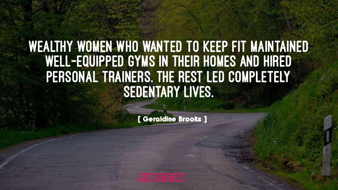 Gyms quotes by Geraldine Brooks