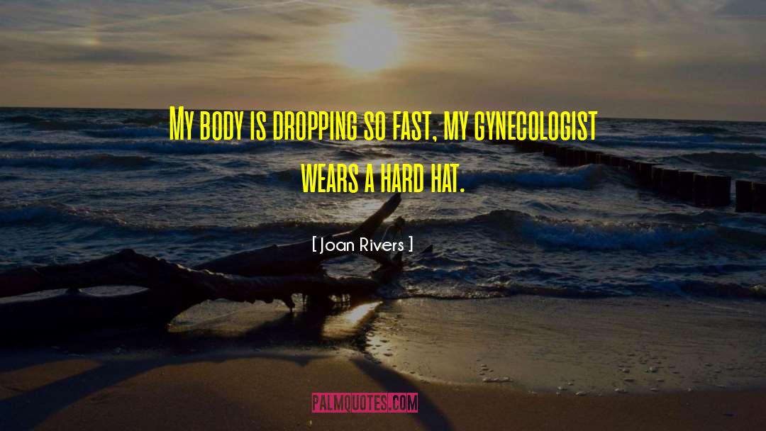 Gynecologists quotes by Joan Rivers