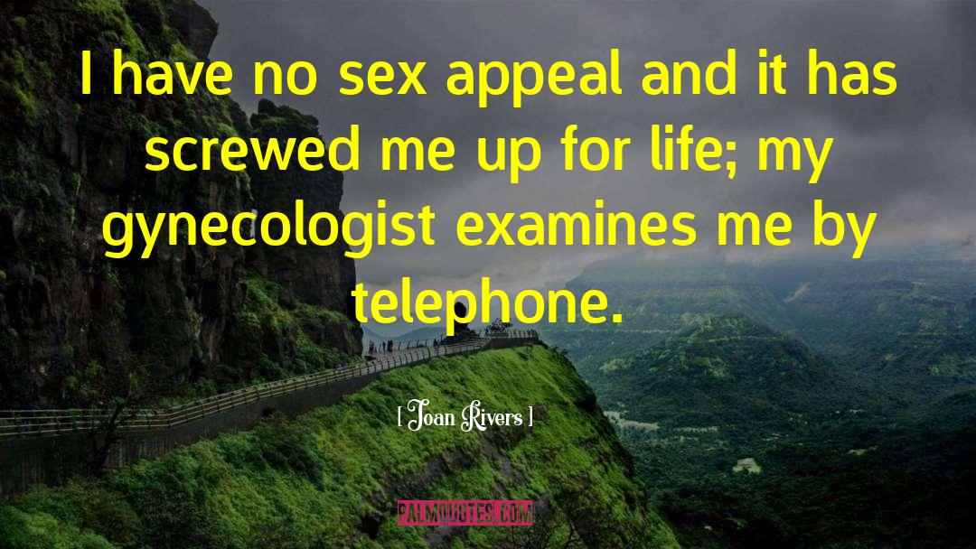 Gynecologists quotes by Joan Rivers