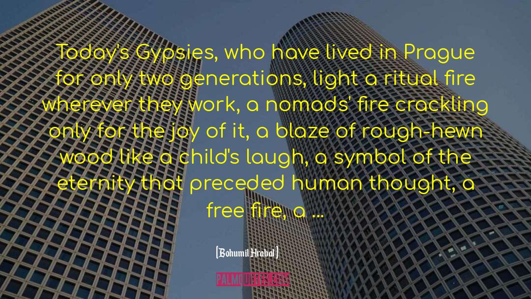 Gypsies quotes by Bohumil Hrabal