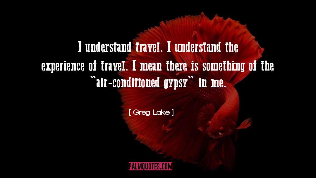 Gypsy quotes by Greg Lake