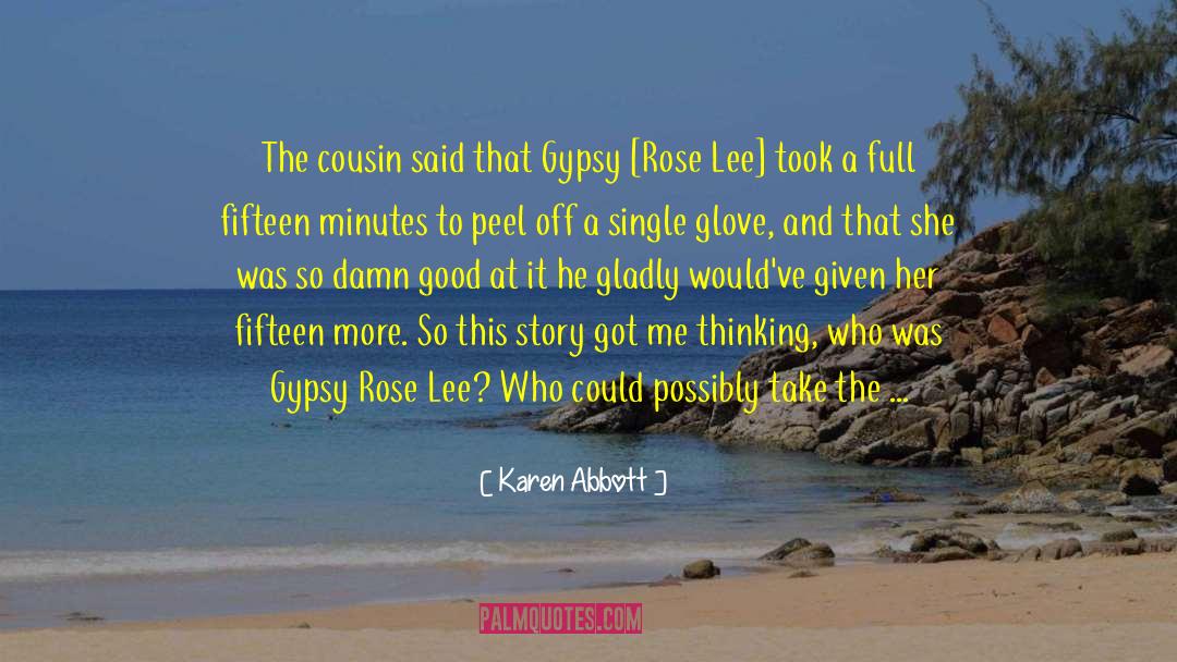 Gypsy quotes by Karen Abbott