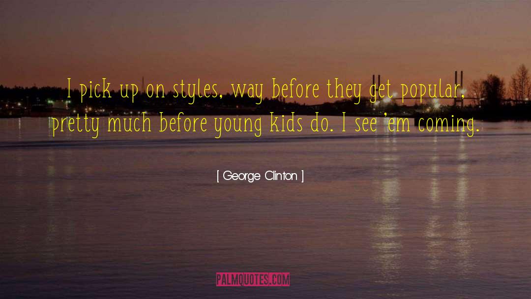 Gypsy Style quotes by George Clinton